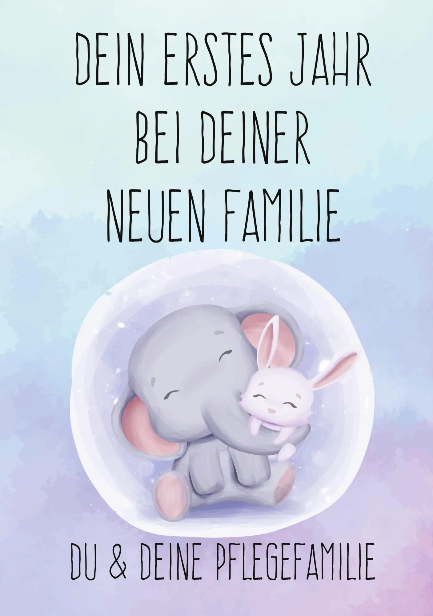 Cover: 9783751952422 | Dein erstes Jahr bei deiner neuen Familie | Du & deine Pflegefamilie